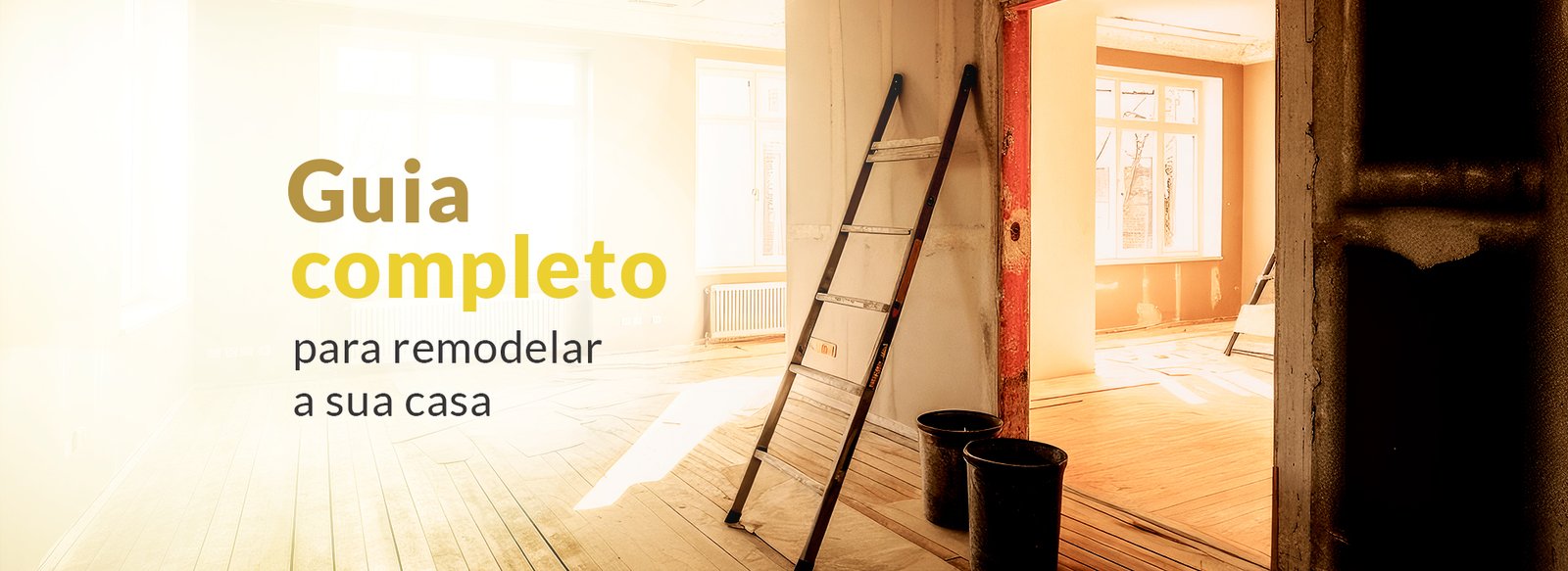 Guia Completo para Remodelar a sua Casa